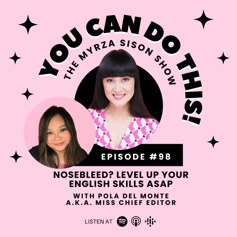 Ep. 98: Nosebleed? Level Up Your English Skills ASAP With Pola del Monte A.K.A. Miss Chief Editor